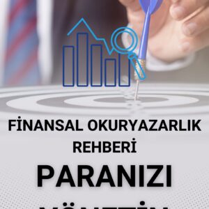 Paranızı Yönetin Finansal Okuryazarlık Rehberi